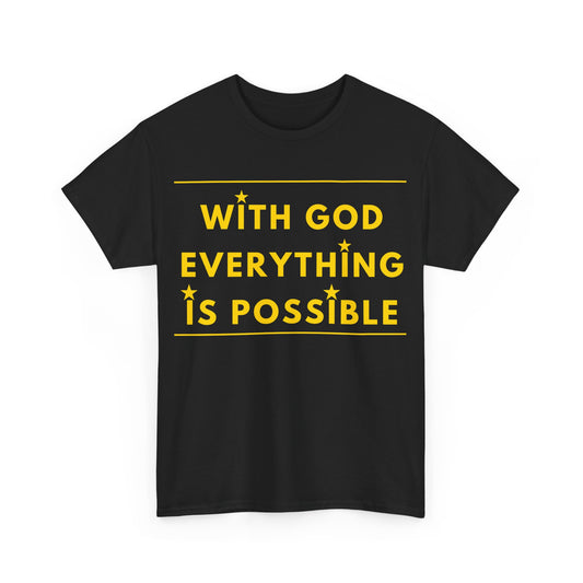 Unisex Heavy Cotton Tee- WITH GOD EVERYTHING IS POSSIBLE