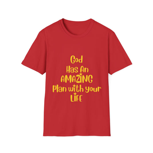 Unisex Softstyle T-Shirt- God Has An Amazing Plan With Your Life (GOLD Letters)